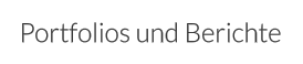 Portfolios und Berichte
