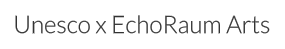 Unesco x EchoRaum Arts