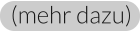 (mehr dazu)