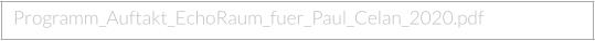 Programm_Auftakt_EchoRaum_fuer_Paul_Celan_2020.pdf