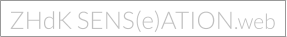 ZHdK SENS(e)ATION.web