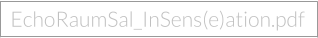 EchoRaumSal_InSens(e)ation.pdf